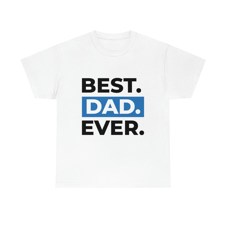 Best Dad Ever Men's Cotton Tee by PopularityPro CIASARA