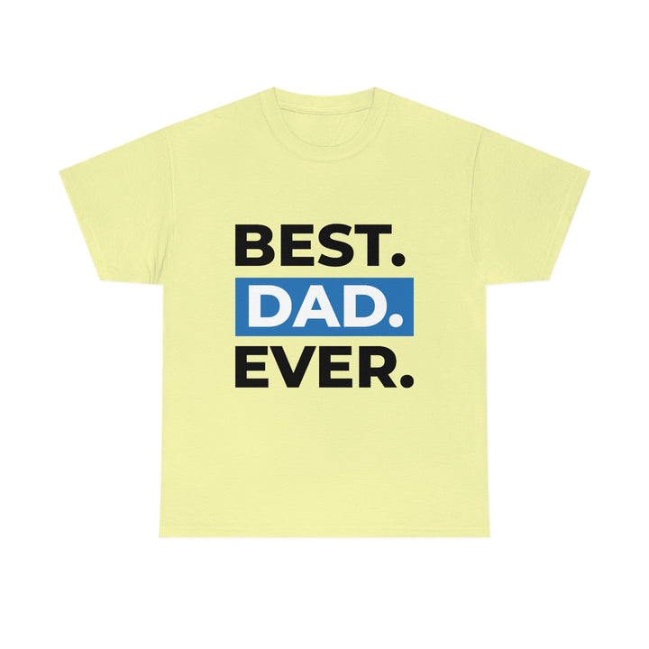 Best Dad Ever Men's Cotton Tee by PopularityPro CIASARA