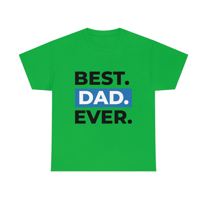 Best Dad Ever Men's Cotton Tee by PopularityPro CIASARA